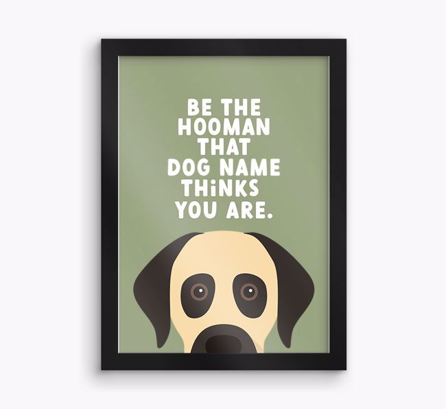 Be The Hooman: Personalised {breedFullName} Framed Print